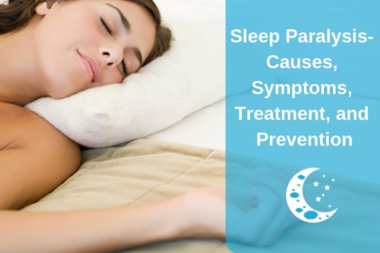What Is Sleep Paralysis Causes Symptoms Treatment And Prevention