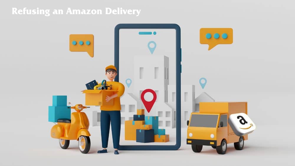 Refusing an Amazon Delivery