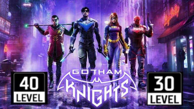 Gotham Knights Max Level: The Complete Guide to Level 40