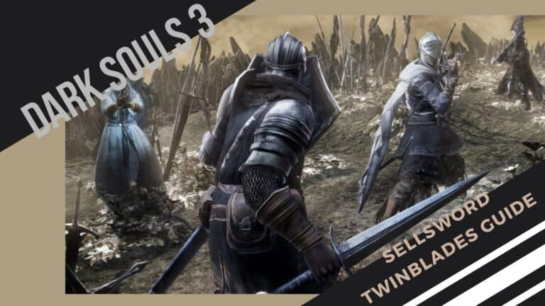 Dark Souls 3 Sellsword Twinblades Guide