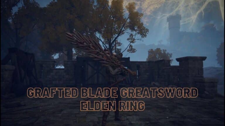 My "Grafted Blade Greatsword Elden Ring" Guide