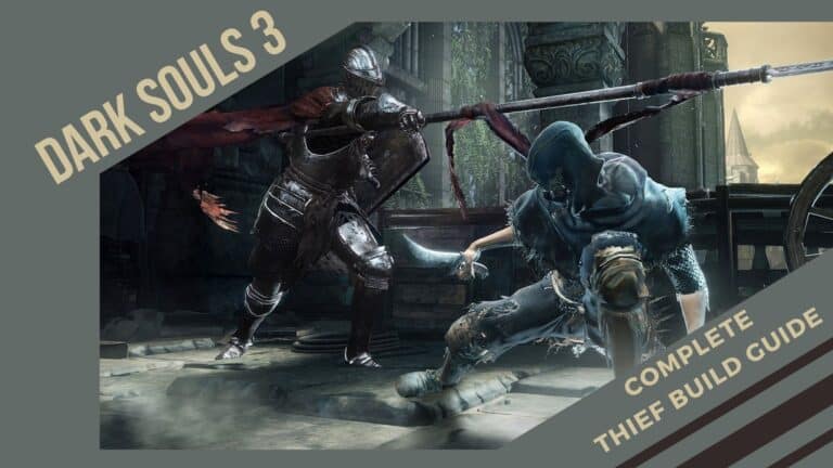 The Ultimate Dark Souls 3 Thief Build Guide