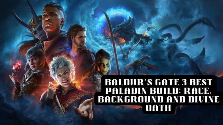 Unleash Epic Power: The Definitive Guide to the Best Paladin Build in Baldur’s Gate 3