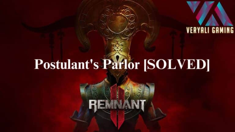 Mastering Remnant 2&lsquo;s Postulant Parlor