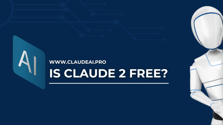 Is Claude 2 Free? An Expert Guide on Pricing, Plans and Enterprise Adoption