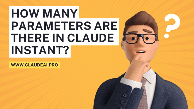 How Many Parameters Are There in Claude Instant? [2026]