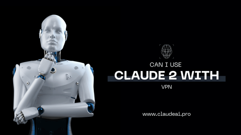 Accessing Claude 2 From Abroad With a VPN: An Expert Guide