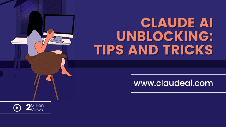 Claude AI Unblocking: The Complete 2026 Guide