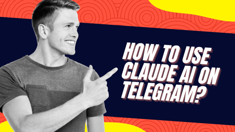 How To Use Claude AI On Telegram? [2026 Expert Guide]