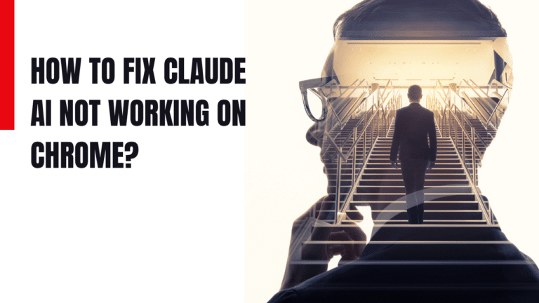 How To Troubleshoot Claude AI Failing On Chrome Browser [2026 Expert Guide]