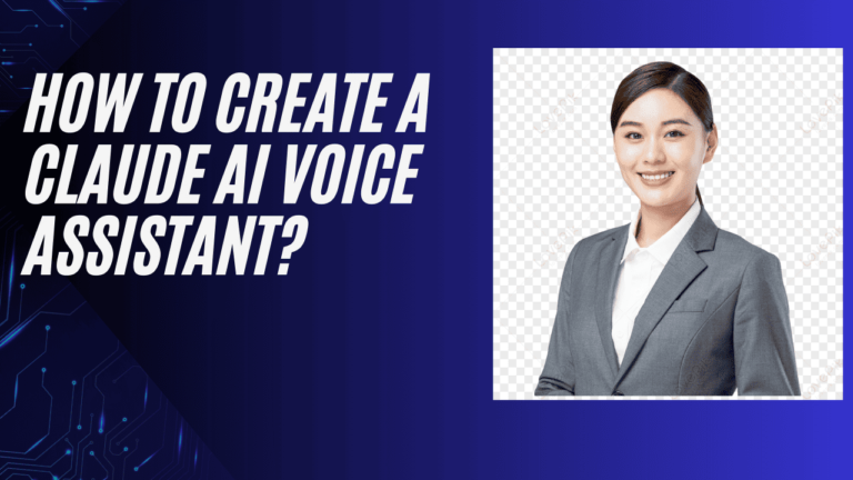 How to Create a Claude AI Voice Assistant from Scratch