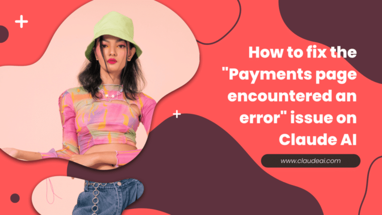 Resolving the "Payments Page Encountered an Error" on Claude AI