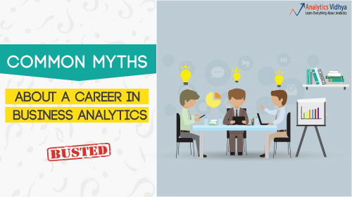 Debunking Common Myths About a Career in Business Analytics