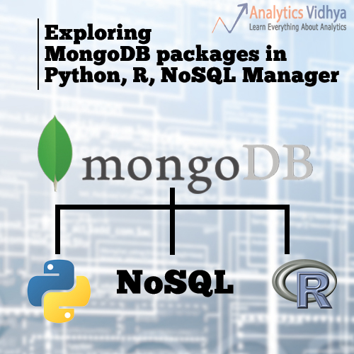 How To Use MongoDB in Python, R, NoSQL Manager