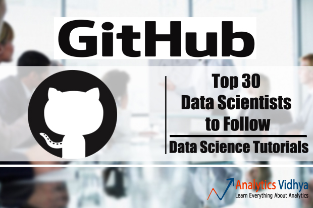 The Top Data Scientists to Follow and Best Machine Learning Tutorials on GitHub