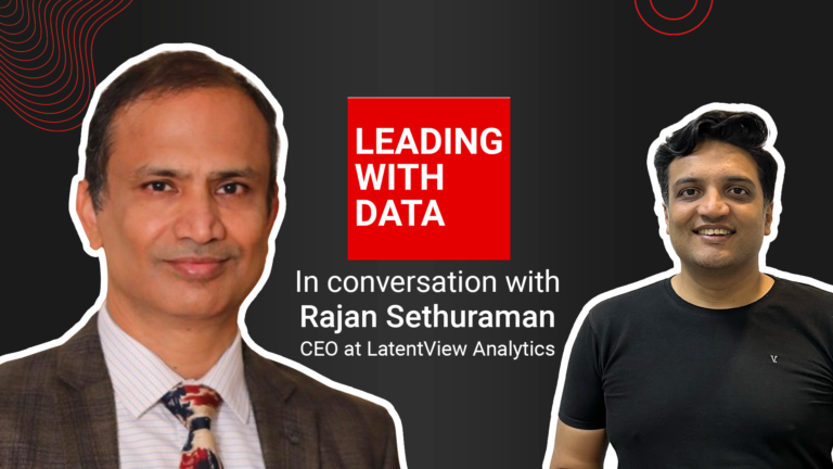 Becoming a Data Analytics Leader: Insights from LatentView CEO Rajan Sethuraman