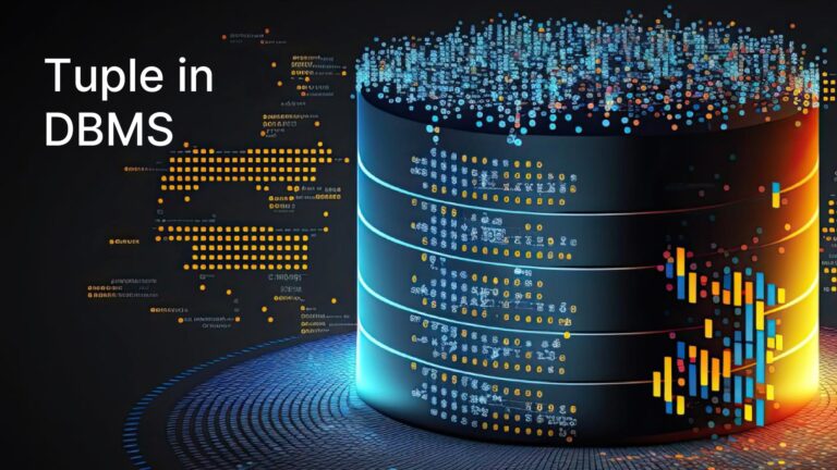 Tuples in DBMS: A Comprehensive Guide for AI and Machine Learning Applications